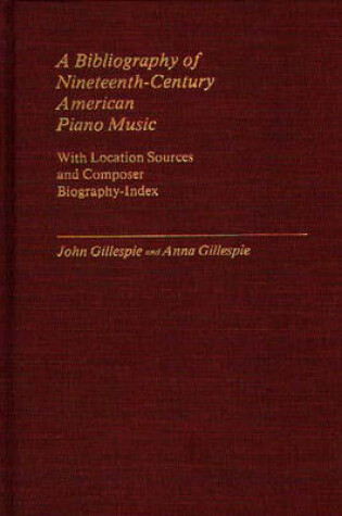 Cover of A Bibliography of Nineteenth-Century American Piano Music