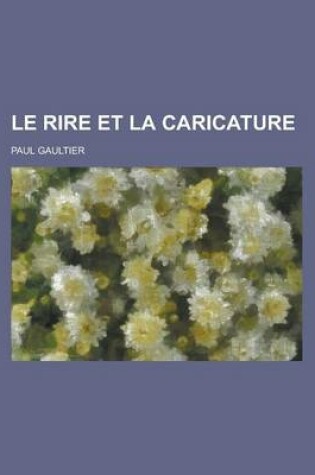 Cover of Le Rire Et La Caricature