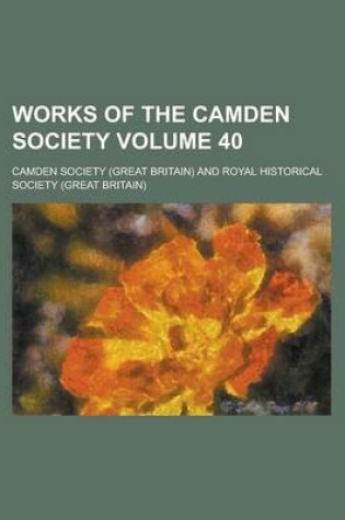 Cover of Works of the Camden Society Volume 40