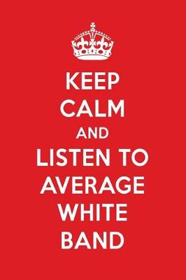 Book cover for Keep Calm and Listen to Average White Band