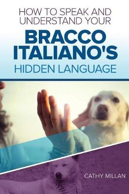 Book cover for How to Speak and Understand Your Bracco Italiano's Hidden Language