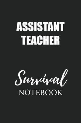 Book cover for Assistant Teacher Survival Notebook