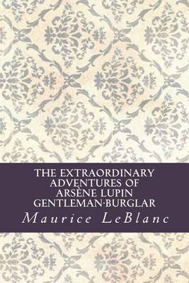 Book cover for The Extraordinary Adventures of Arsene Lupin, Gentleman-Burglar