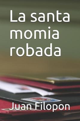 Book cover for La santa momia robada