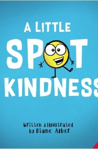 Cover of A Little Spot of Kindness