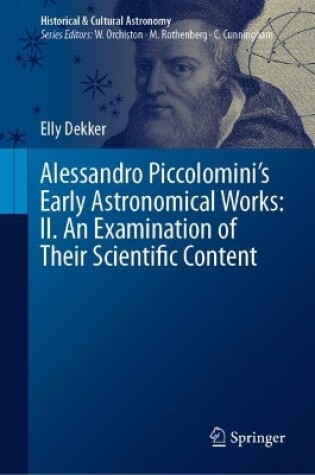 Cover of Alessandro Piccolomini’s Early Astronomical Works: II. An Examination of Their Scientific Content