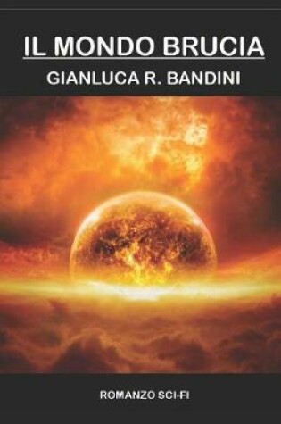 Cover of Il Mondo Brucia - La Serie Completa