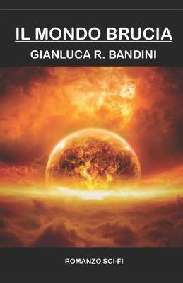 Book cover for Il Mondo Brucia - La Serie Completa