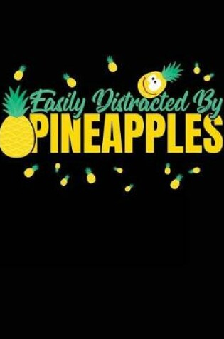 Cover of Easily Distracted By Pineapples