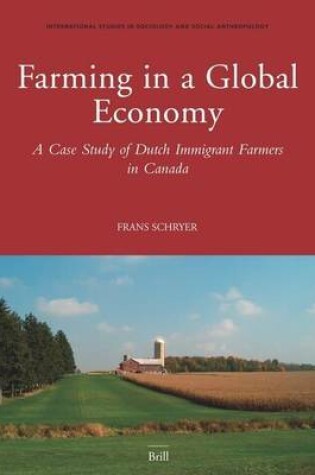 Cover of Farming in a Global Economy: A Case Study of Dutch Immigrant Farmers in Canada