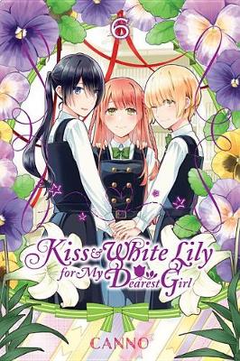 Book cover for Kiss and White Lily for My Dearest Girl, Vol. 6