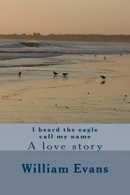 Book cover for I heard the eagle call my name