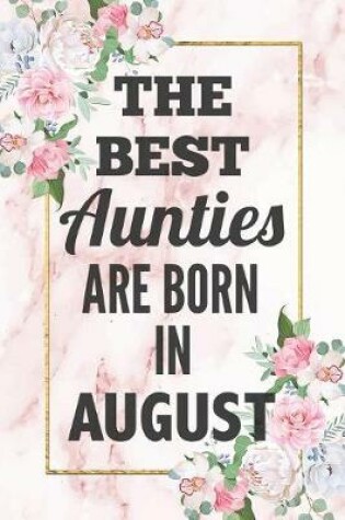 Cover of The Best Aunties Are Born In August