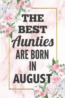 Book cover for The Best Aunties Are Born In August
