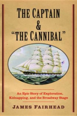 Cover of The Captain and "The Cannibal"