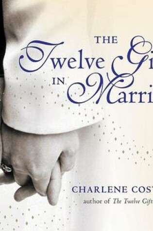 Cover of The Twelve Gifts In Marriage