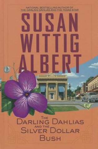 Cover of The Darling Dahlias and the Silver Dollar Bush