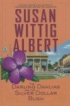 Book cover for The Darling Dahlias and the Silver Dollar Bush