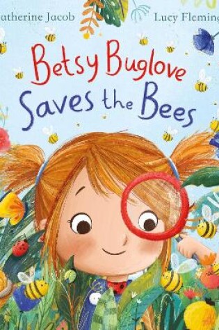 Cover of Betsy Buglove Saves the Bees (HB)