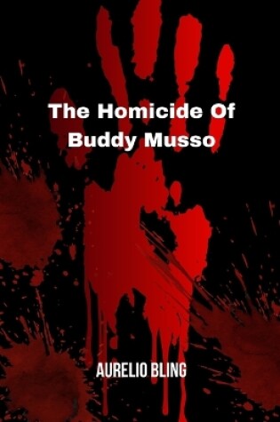 Cover of The Homicide Of Buddy Musso