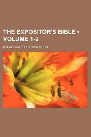 Cover of The Expositor's Bible (Volume 1-2)