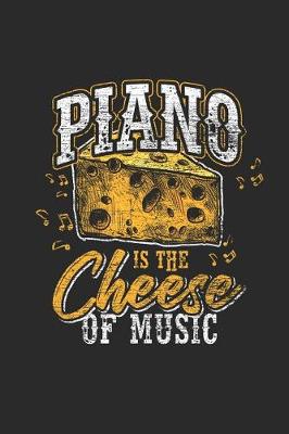 Book cover for Piano Is The Cheese Of Music