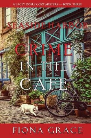Cover of Crime in the Cafe (A Lacey Doyle Cozy Mystery-Book 3)