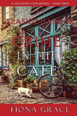 Book cover for Crime in the Cafe (A Lacey Doyle Cozy Mystery-Book 3)