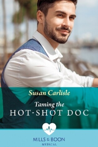 Cover of Taming The Hot-Shot Doc