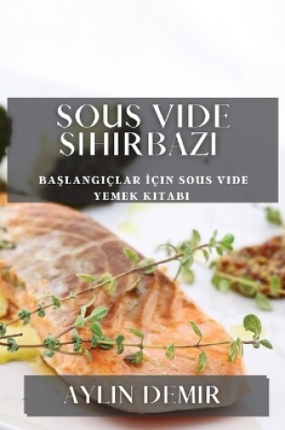 Cover of Sous Vide Sihirbaz&#305;