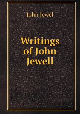 Book cover for Writings of John Jewell