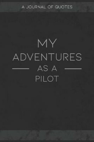 Cover of My Adventures As A Pilot