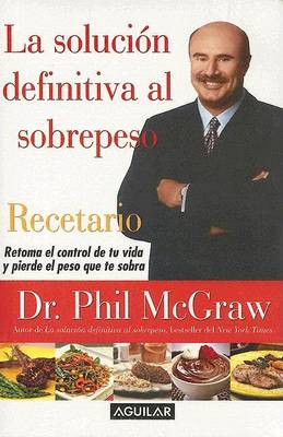 Book cover for La Solucion Definitiva al Sobrepeso Recetario