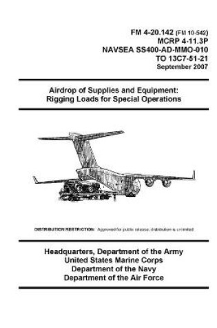 Cover of FM 4-20.142 Airdrop of Supplies and Equipment