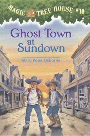 Cover of Magic Tree House #10: Ghost Town at Sundown