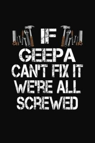 Cover of If Geepa Can't Fix We're All Screwed