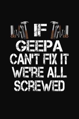 Book cover for If Geepa Can't Fix We're All Screwed