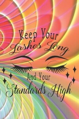 Cover of Keep Your Lashes Long And Your Standards High