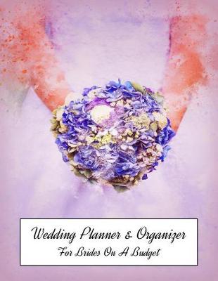 Book cover for Wedding Planner & Organizer For Brides On A Budget