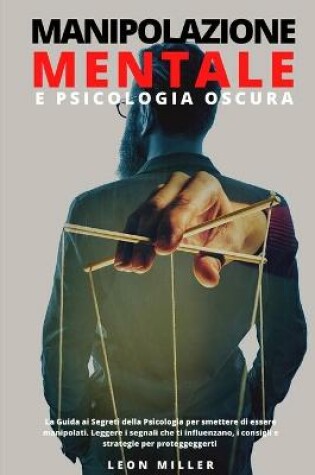 Cover of Manipolazione Mentale E Psicologia Oscura