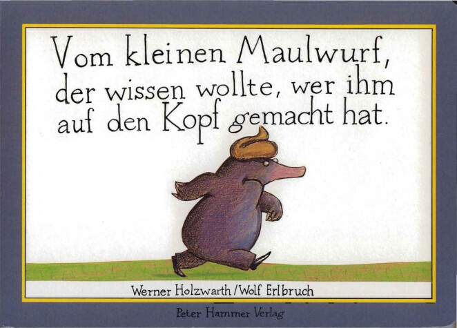 Book cover for Vom kleinen Maulwurf, der wissen wollte, wer ihm auf den Kopf gemacht ha