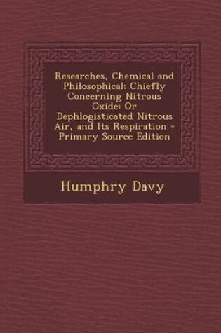Cover of Researches, Chemical and Philosophical; Chiefly Concerning Nitrous Oxide