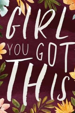 Cover of Girl You Got This