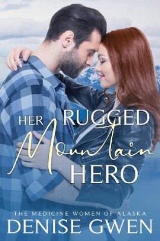 Cover of Her Rugged Mountain Hero