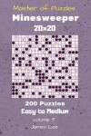Book cover for Master of Puzzles - Minesweeper 200 Easy to Medium 20x20 vol. 5