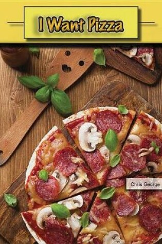 Cover of I Want Pizza