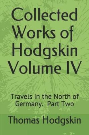 Cover of Collected Works of Thomas Hodgskin IV