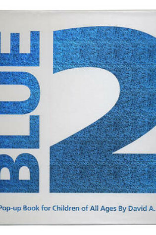 Cover of Blue 2: A Pop Up book for Children of All Ages