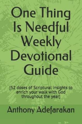 Cover of One Thing Is Needful Weekly Devotional Guide