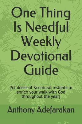 Book cover for One Thing Is Needful Weekly Devotional Guide